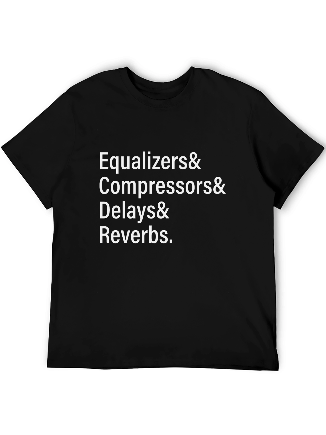 Equalizers Compressors Delays Reverbs Black T-Shirt