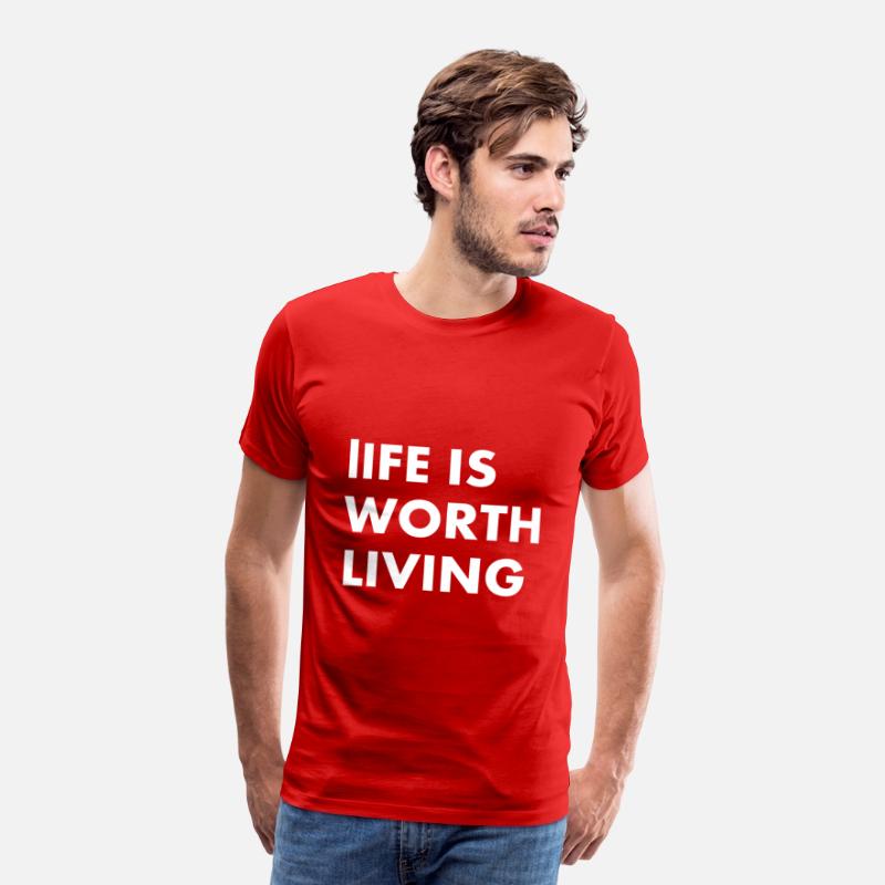 LIFE IS WORTH LIVING....
