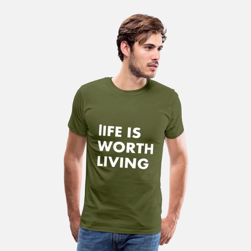 LIFE IS WORTH LIVING....