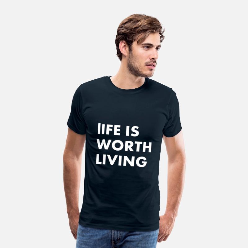 LIFE IS WORTH LIVING....