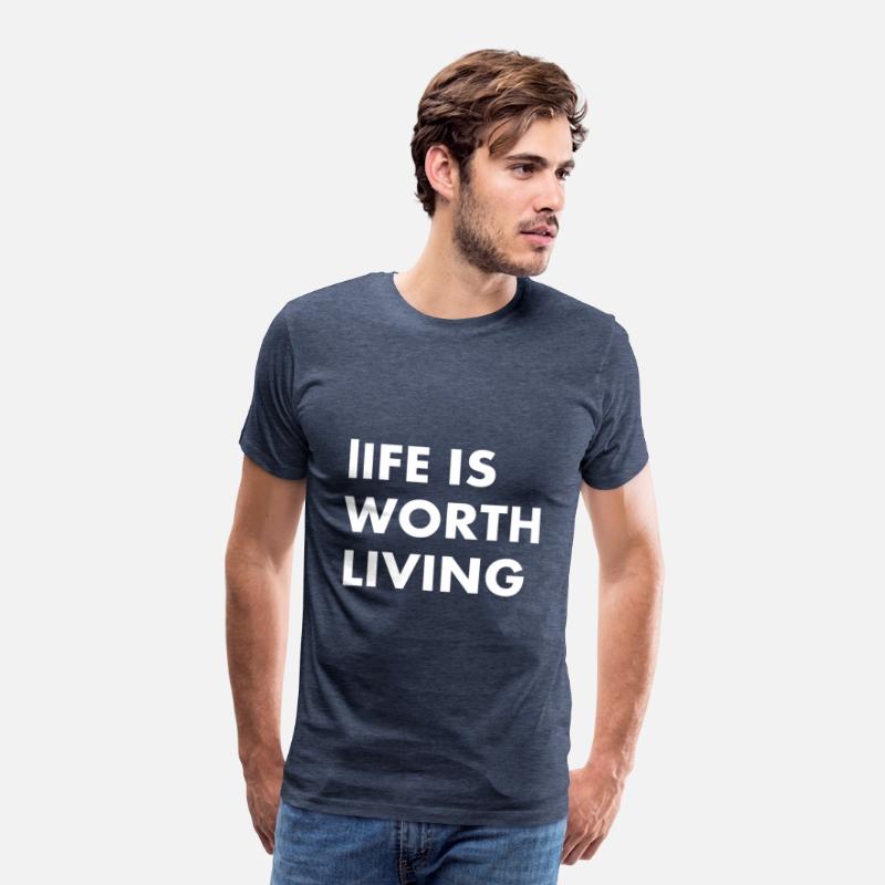 LIFE IS WORTH LIVING....
