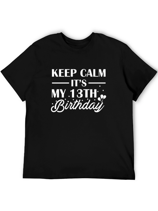 Keep Calm Its My 13th Birthday T-Shirt