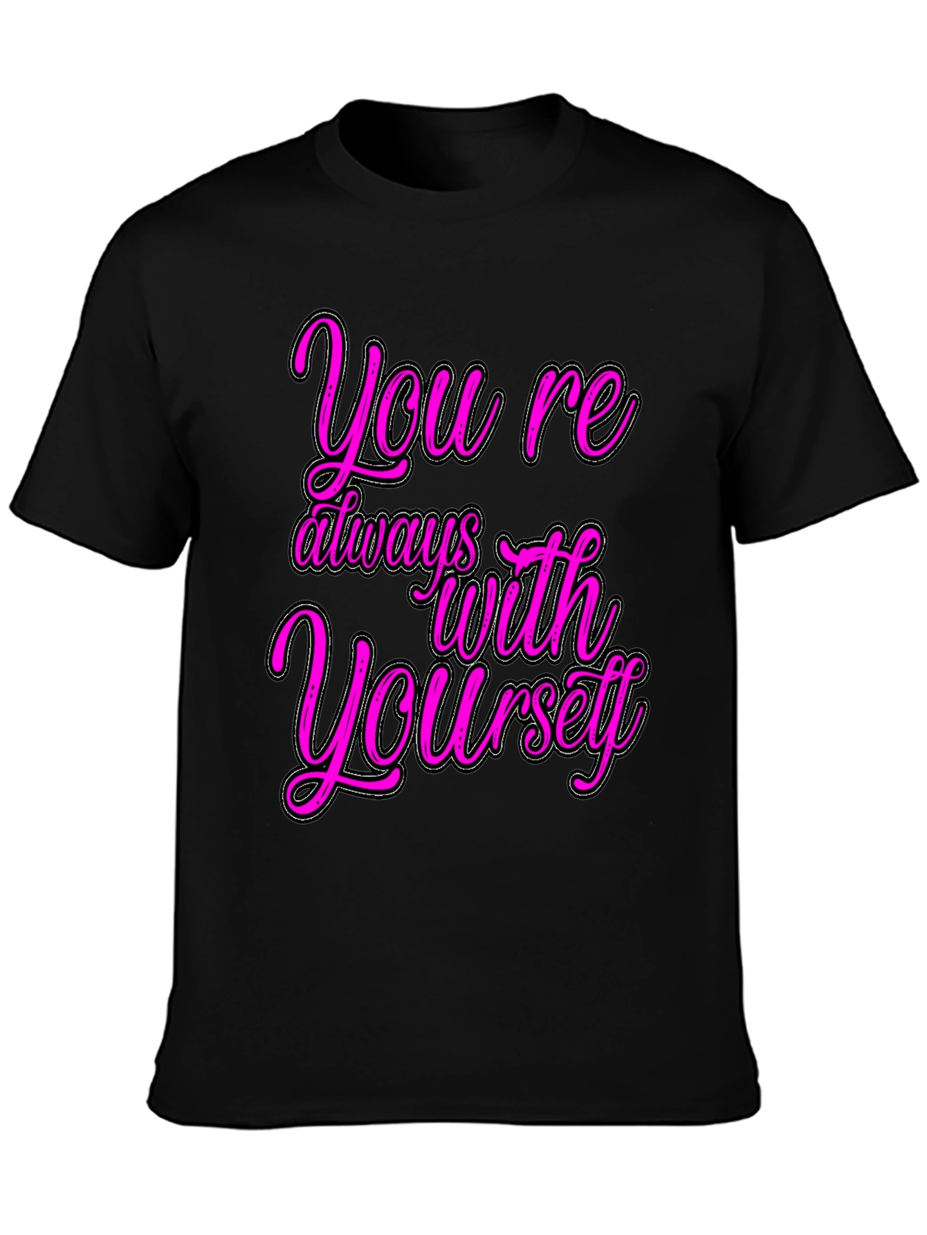 Youre Always With Yourself Black Graphic T-Shirt