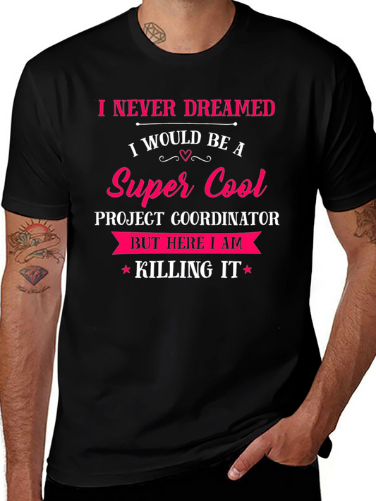 Super Cool Project Coordinator Graphic T-Shirt