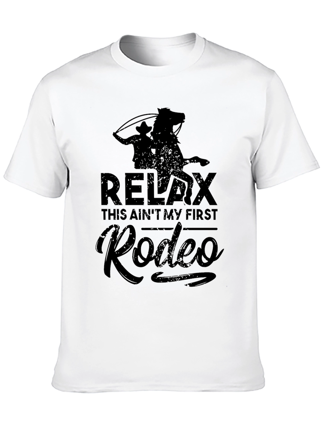 Relax This Aint My First Rodeo Black T-Shirt