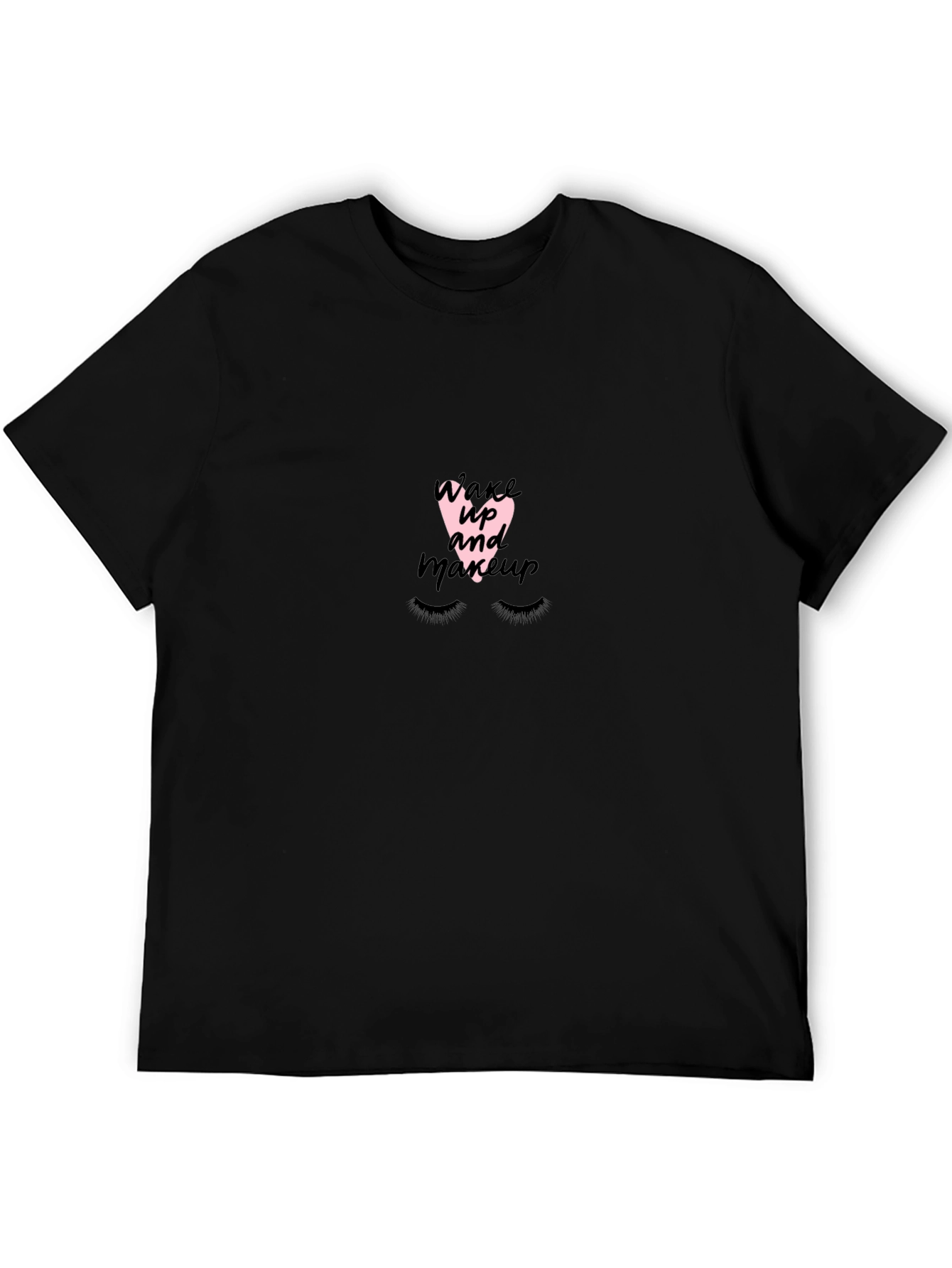 Wake Up Makeup T-Shirt - Soft Cotton Tee