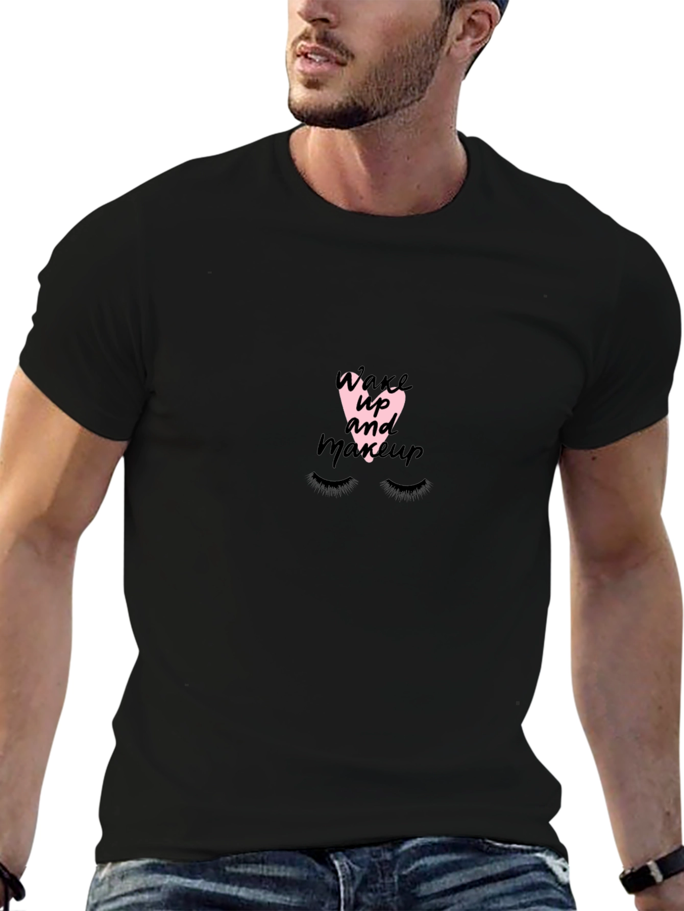 Wake Up Makeup T-Shirt - Soft Cotton Tee