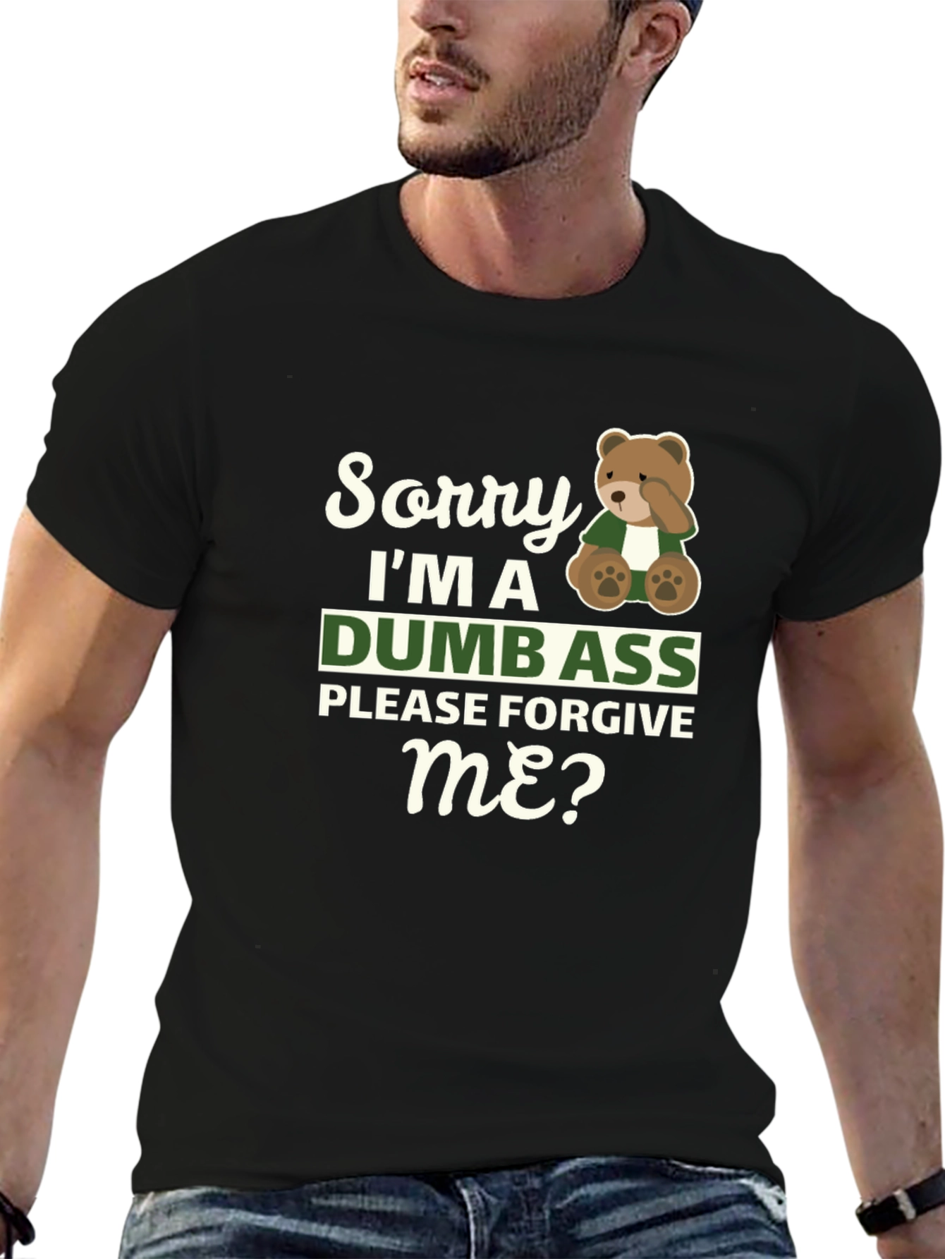 Sorry Im A Dumbass T-Shirt