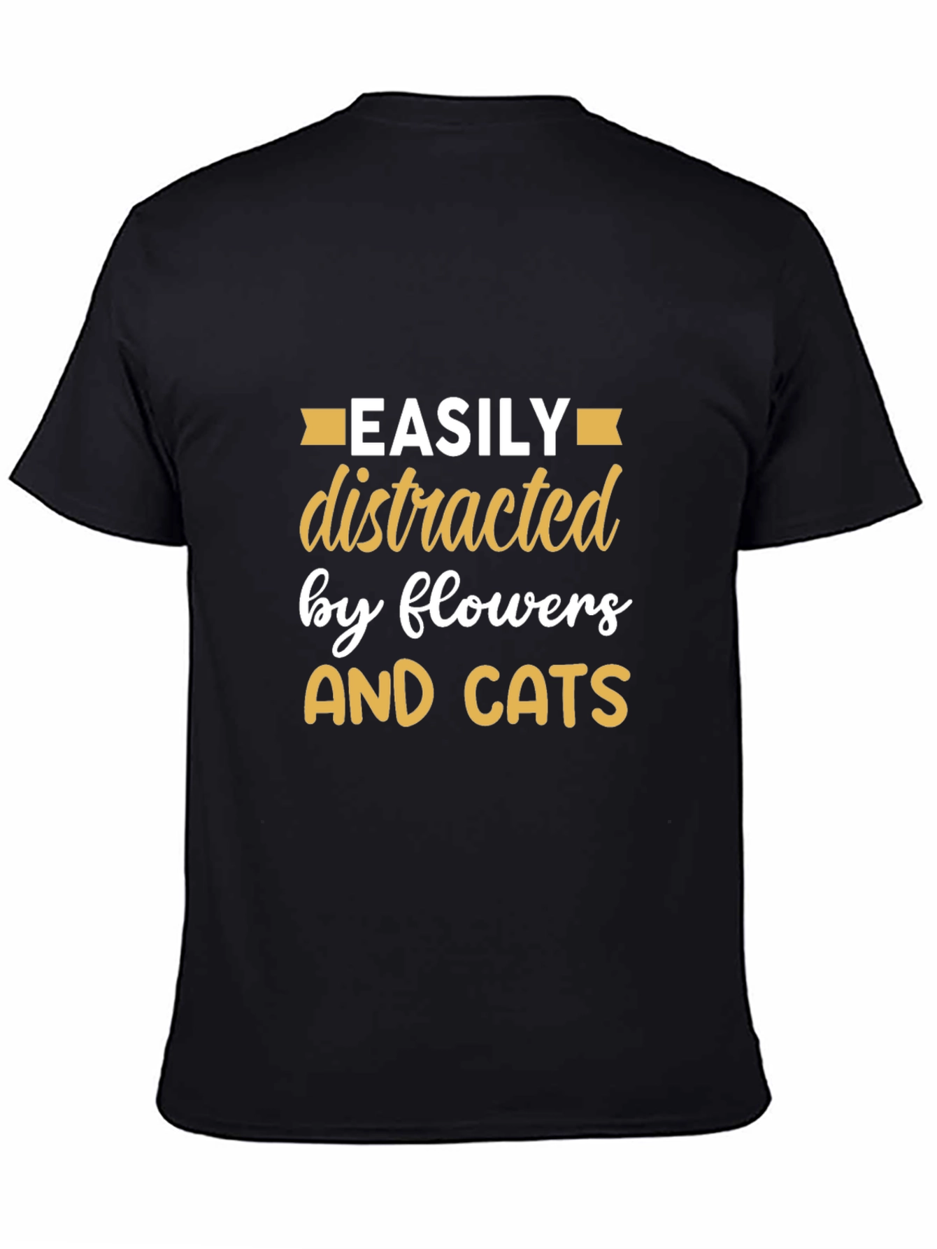Easily Distracted By Flowers & Cats T-Shirt