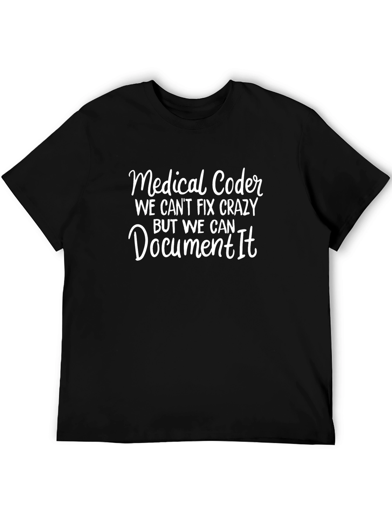Medical Coder - Funny Graphic T-Shirt