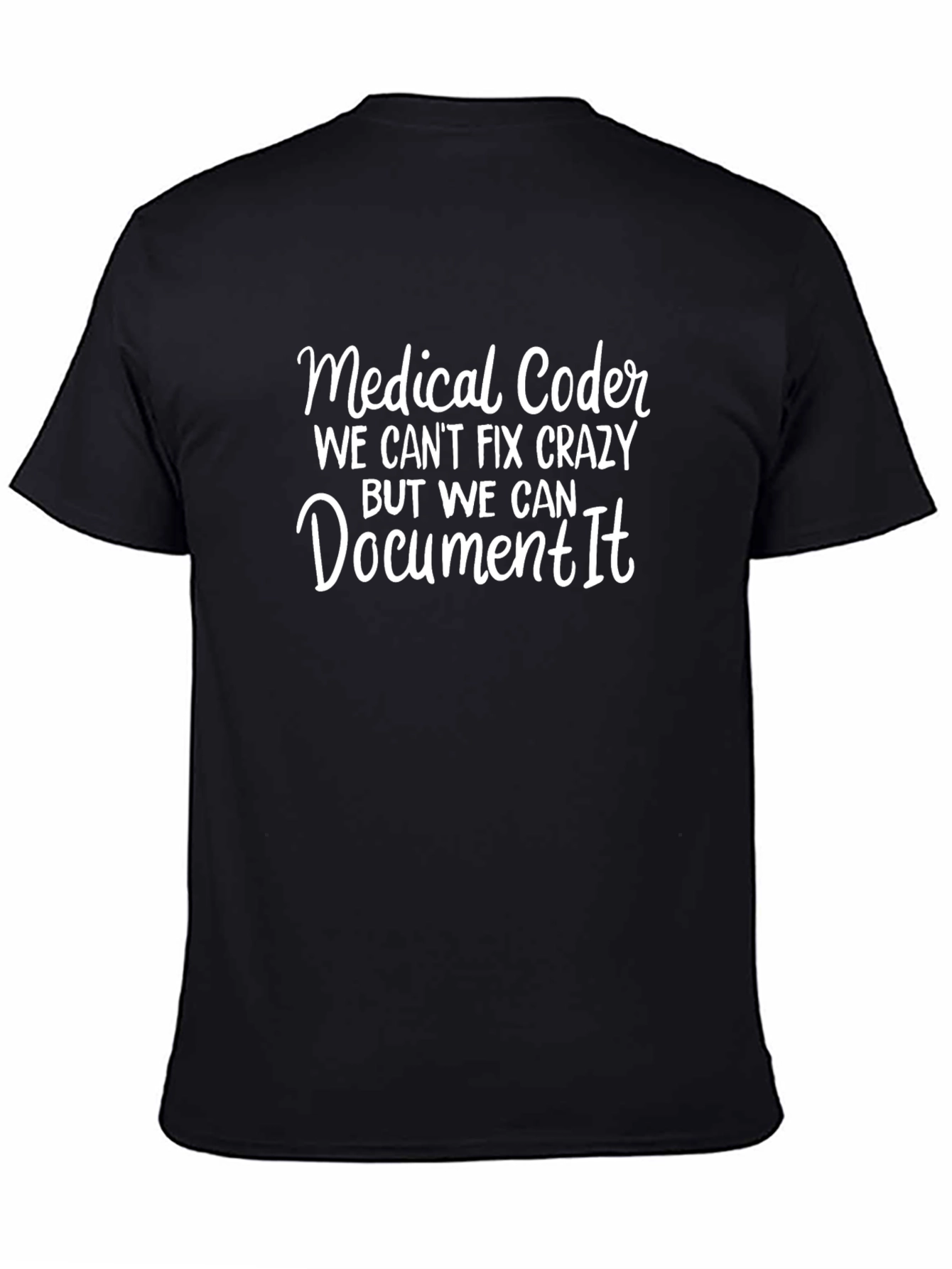 Medical Coder - Funny Graphic T-Shirt