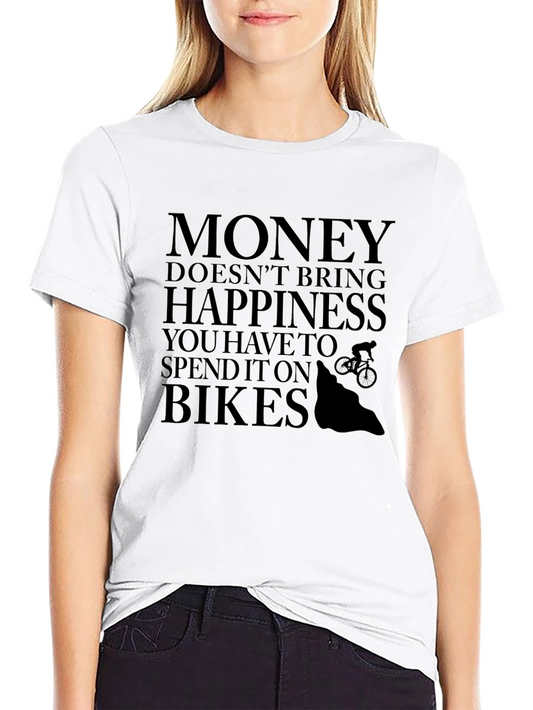 Money Doesnt Buy Happiness T-Shirt - Spend It On Bikes!