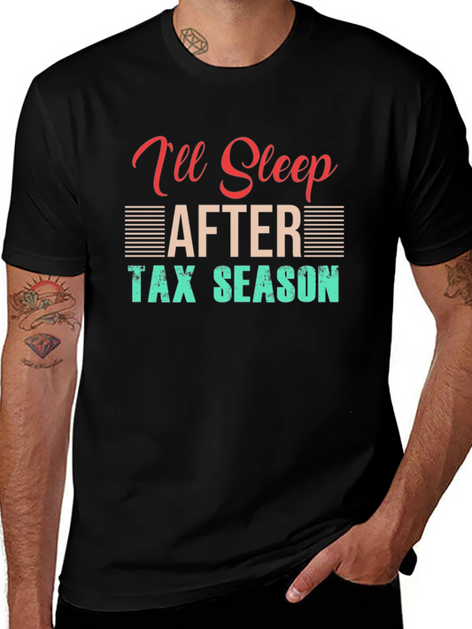 Ill Sleep After Tax Season T-Shirt