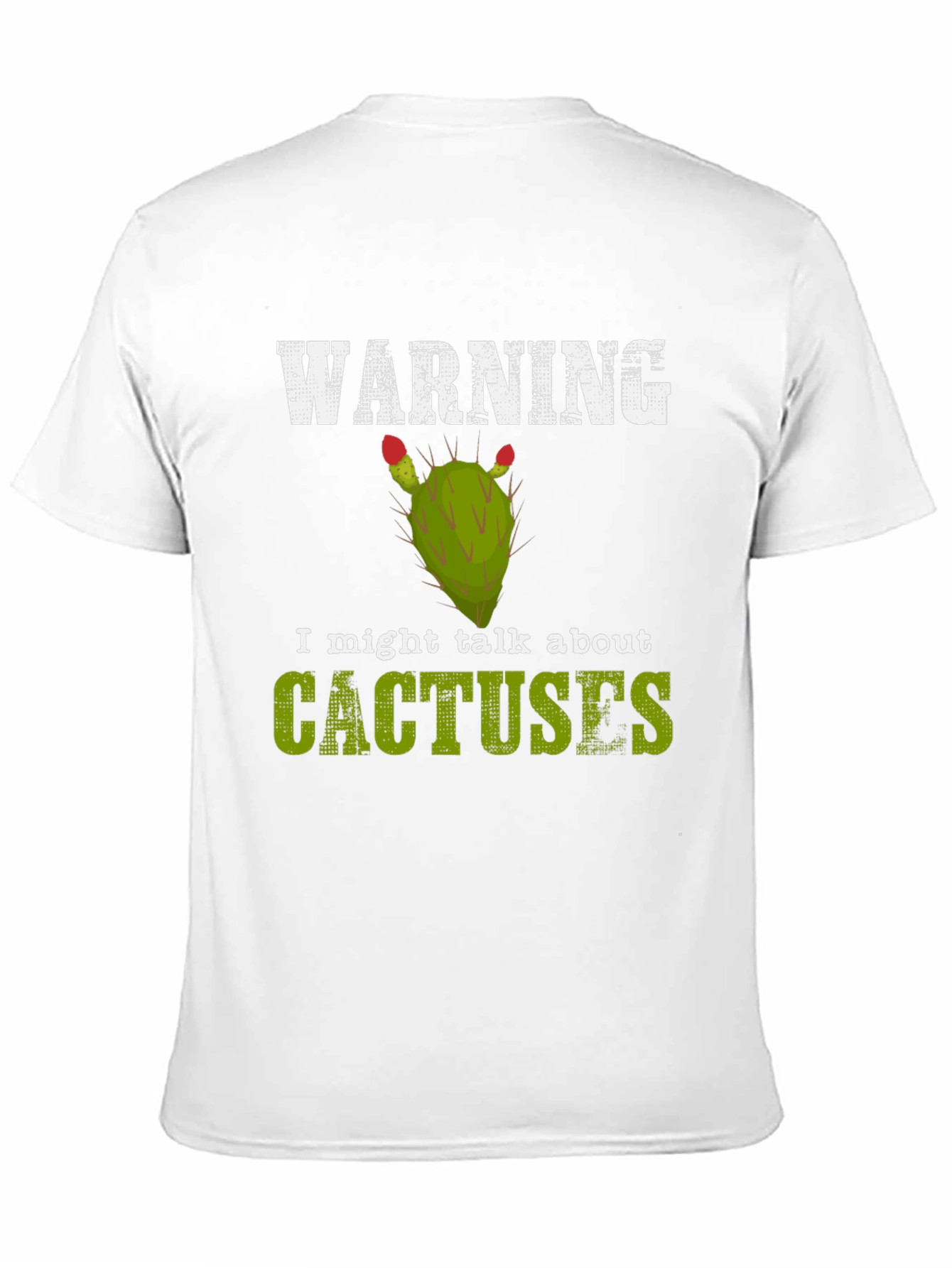 Warning: I Might Talk About Cactuses T-Shirt