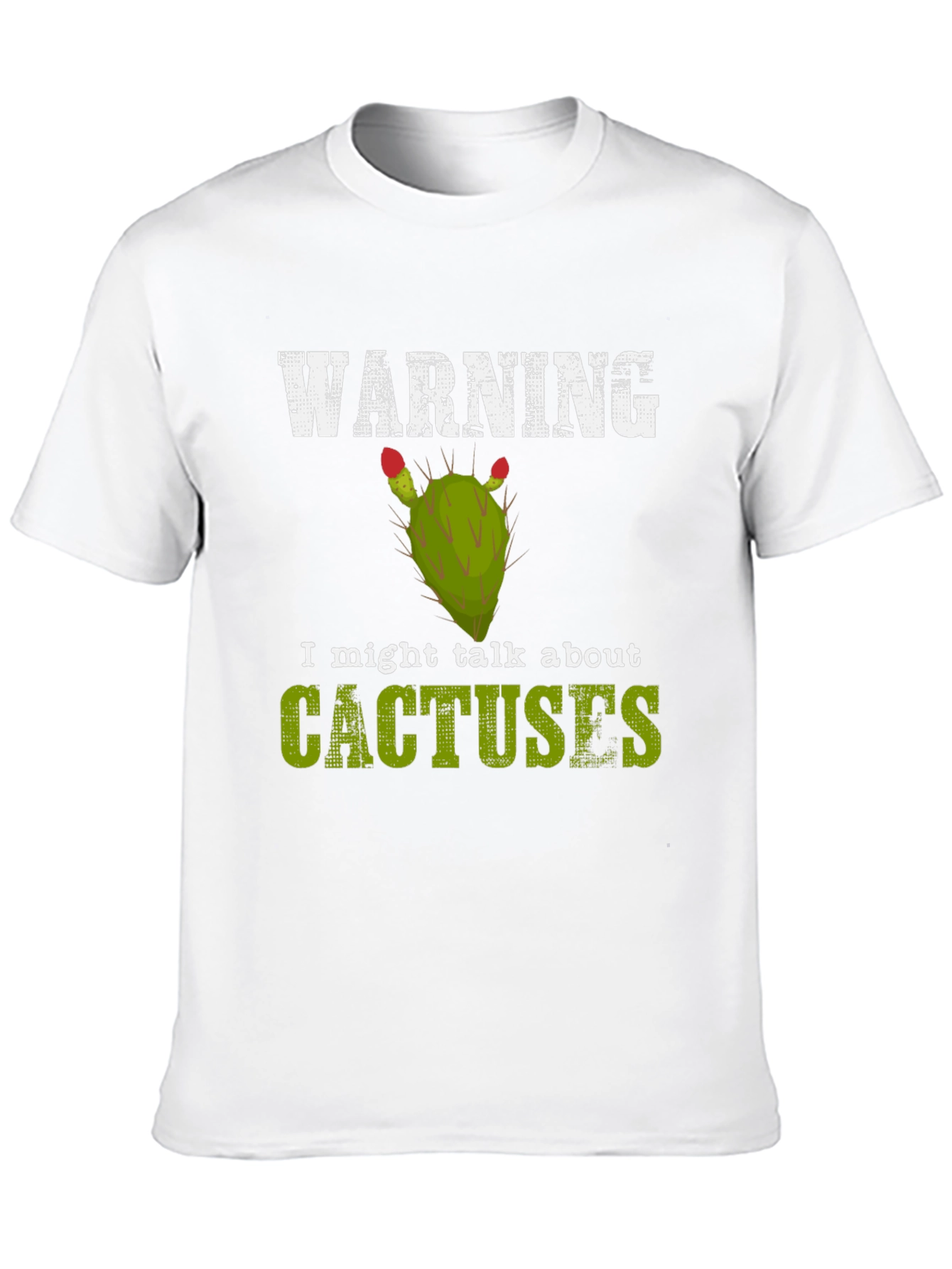 Warning: I Might Talk About Cactuses T-Shirt