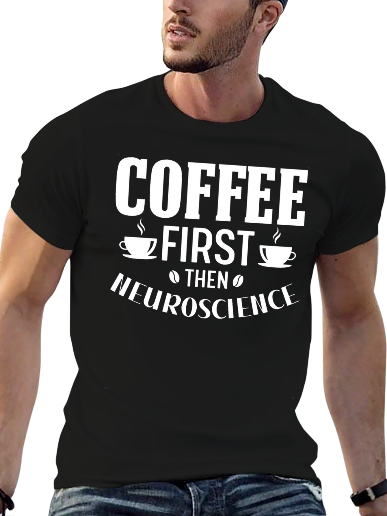 Coffee First Then Neuroscience Graphic Tee