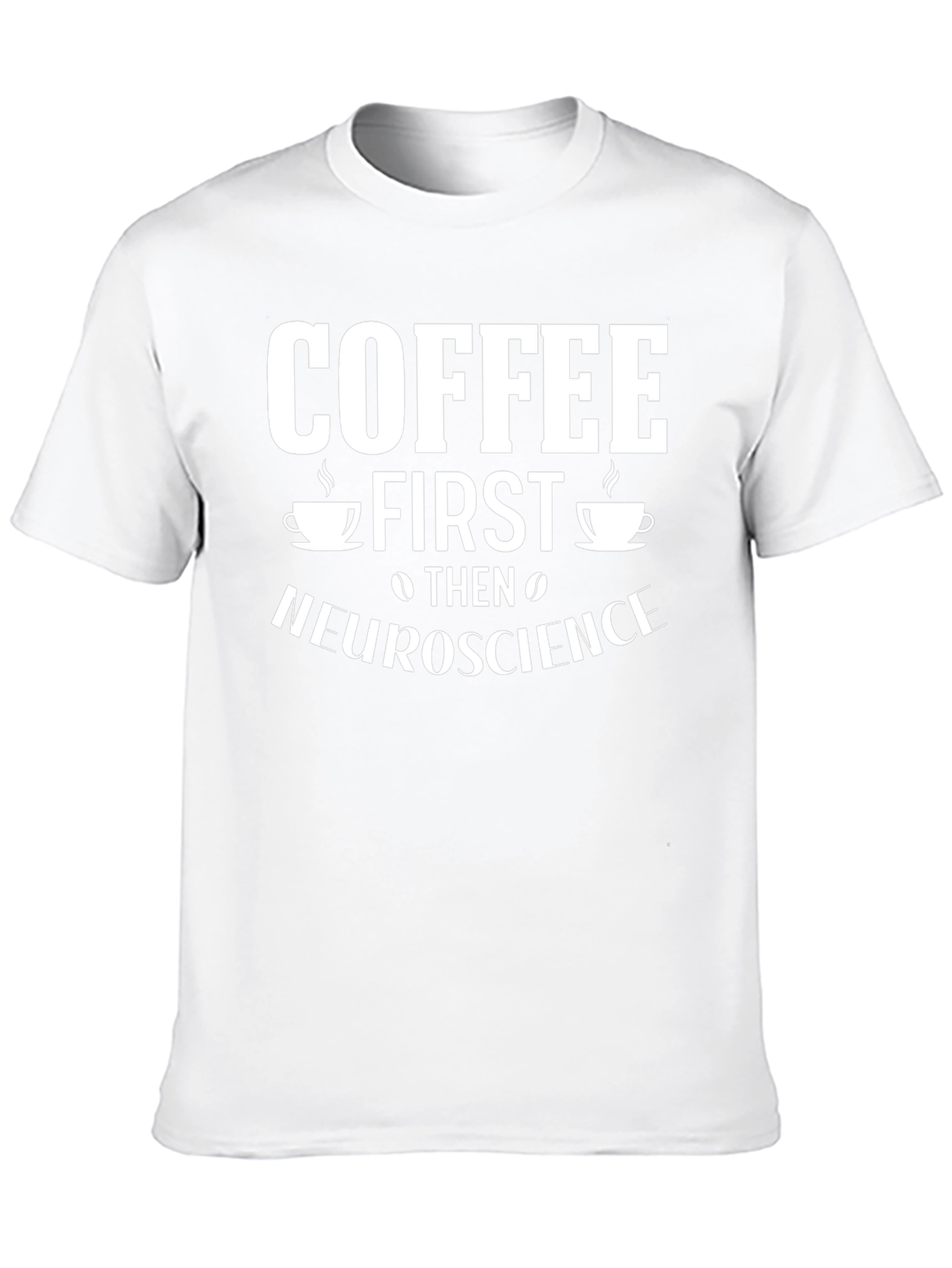 Coffee First Then Neuroscience Graphic Tee