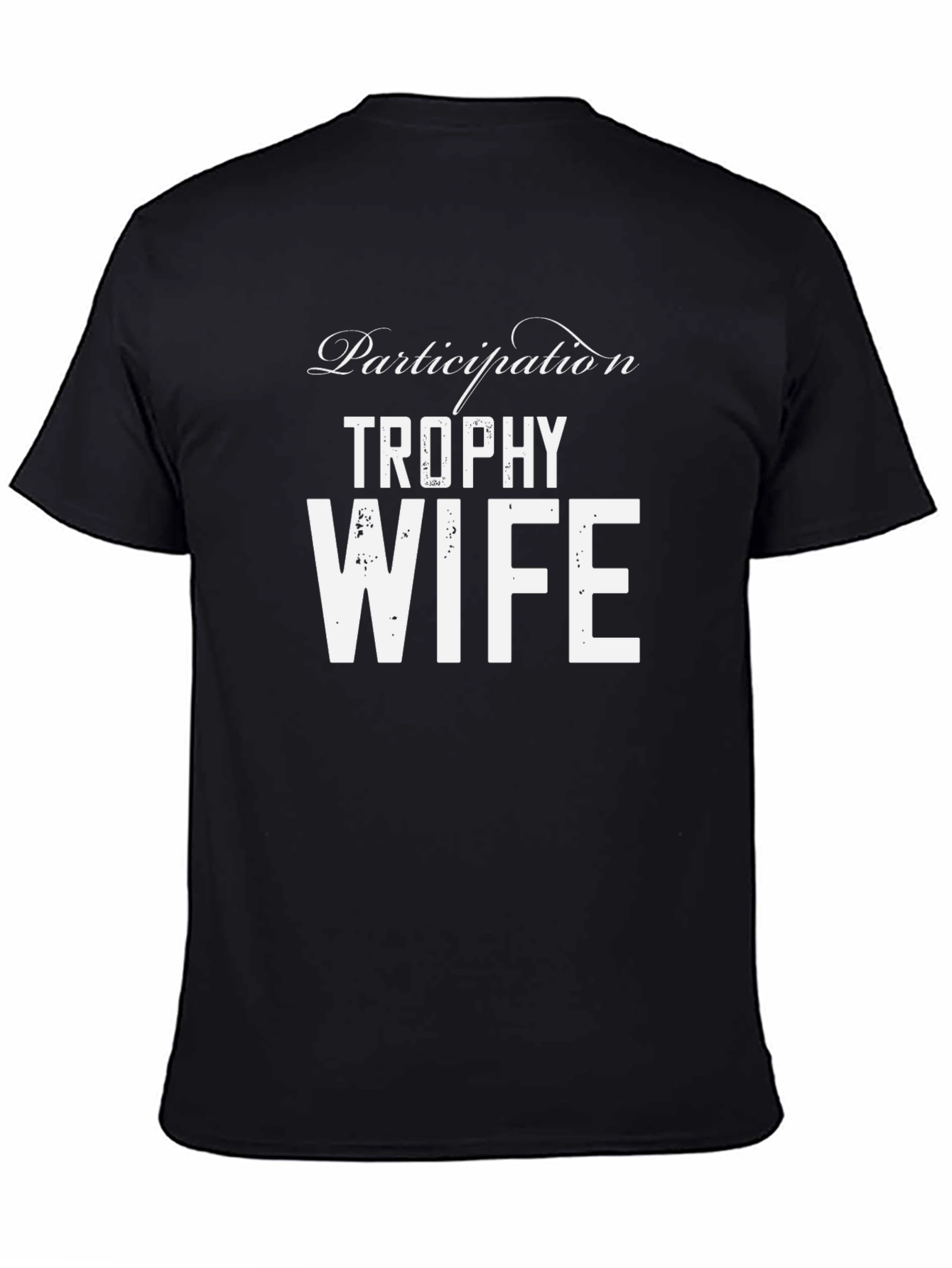 Trophy Wife Graphic Tee - Participation Award