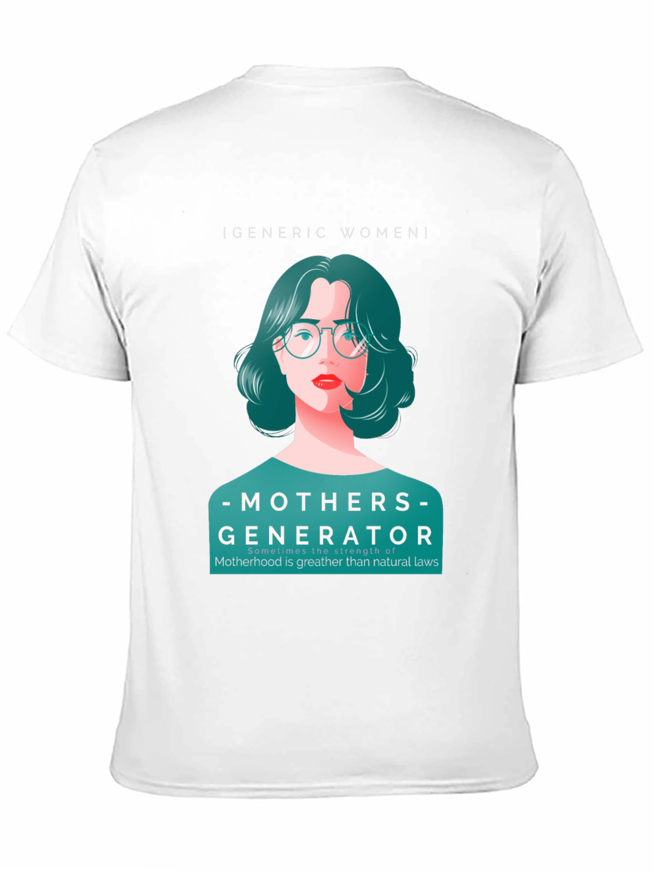 Mothers Generator T-Shirt - Empowering Womens Design