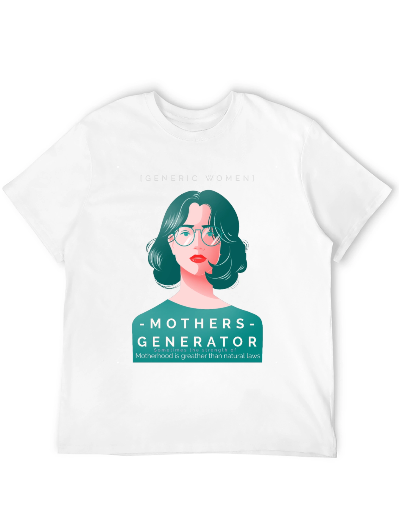 Mothers Generator T-Shirt - Empowering Womens Design