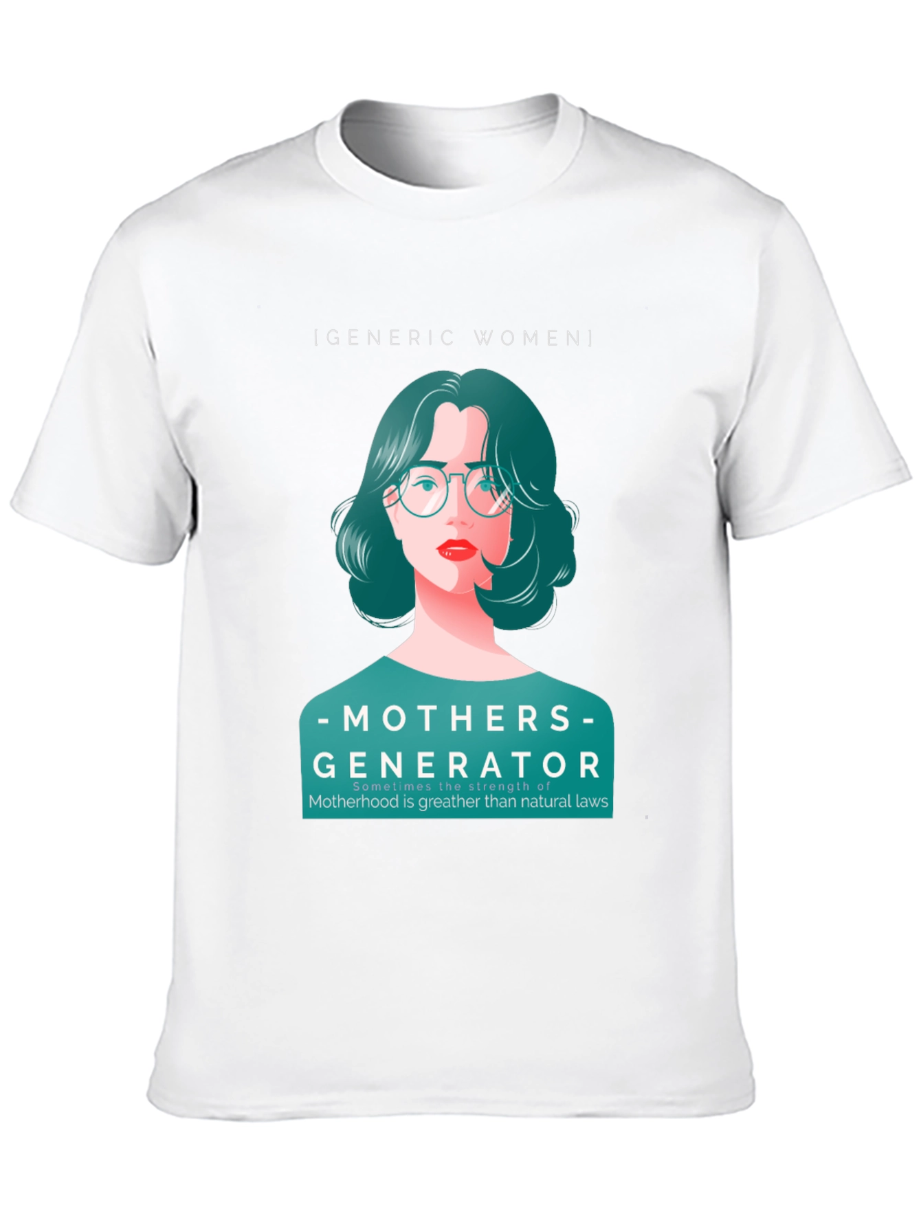 Mothers Generator T-Shirt - Empowering Womens Design