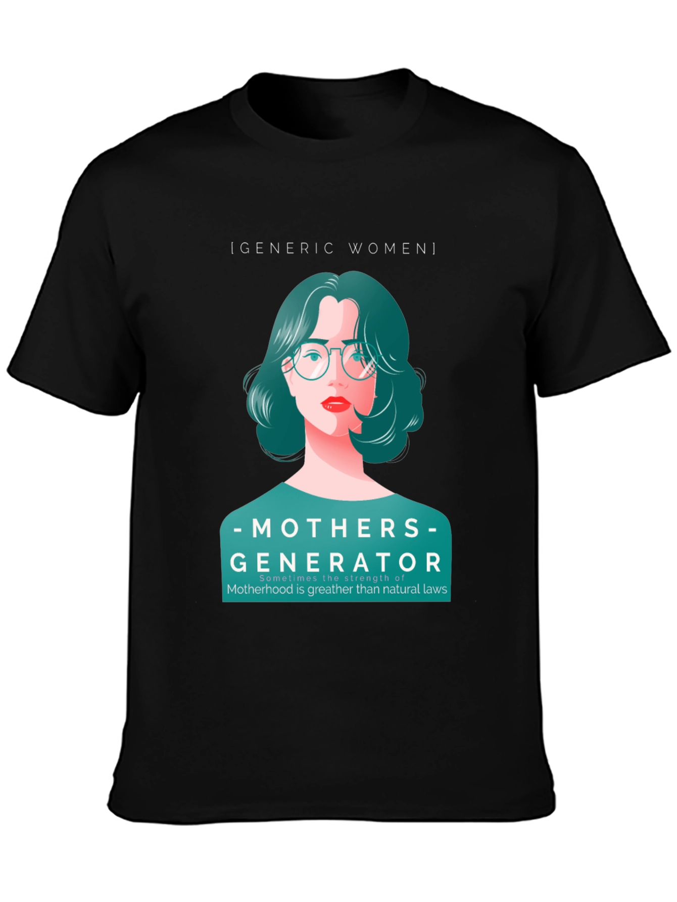 Mothers Generator T-Shirt - Empowering Womens Design
