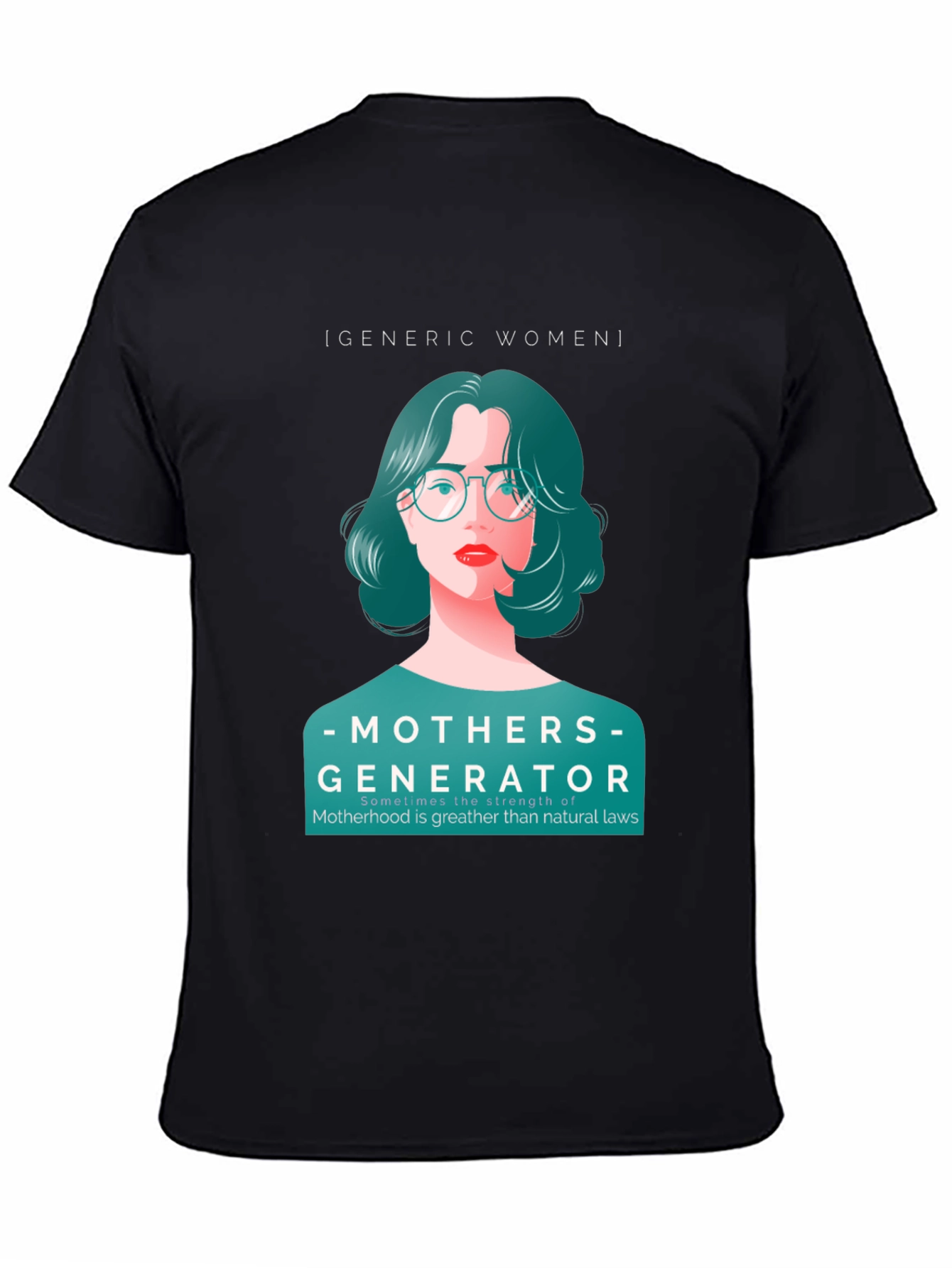 Mothers Generator T-Shirt - Empowering Womens Design