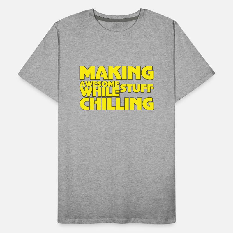 Making awesome stuff while chilling
