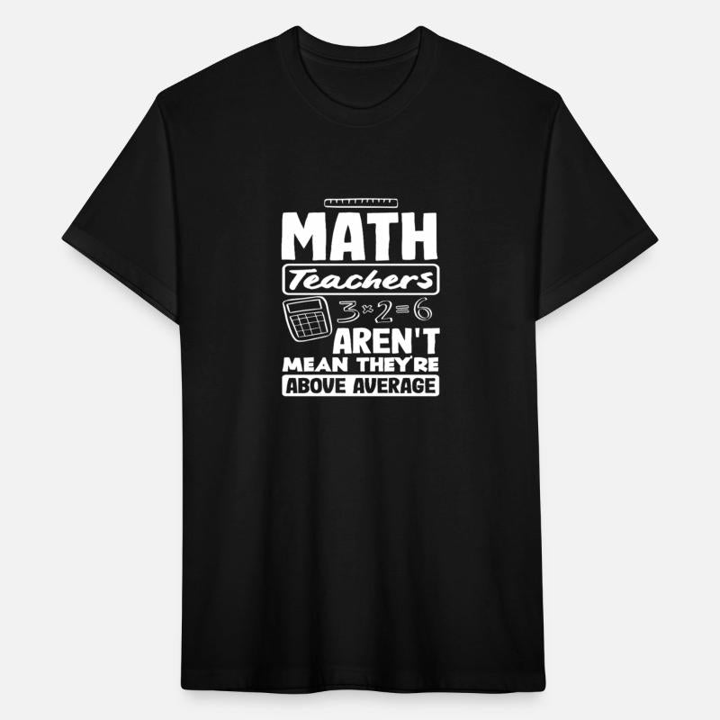 Math Teacher Aren't Mean They're Above Average
