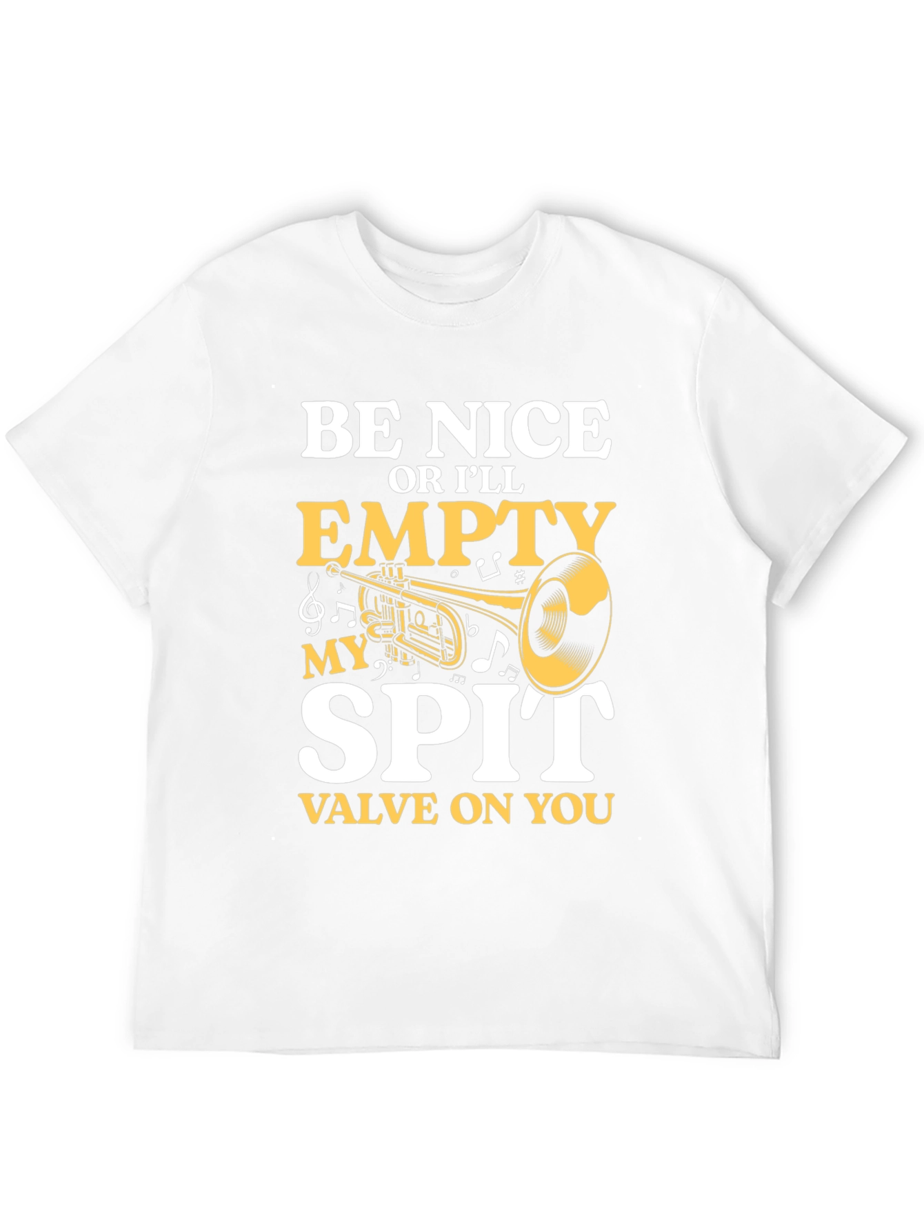 Be Nice Trumpet Player Funny T-Shirt