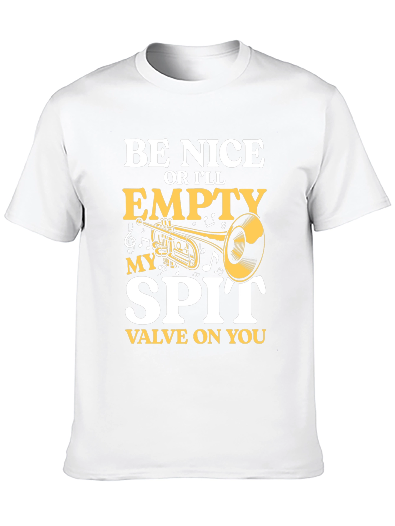 Be Nice Trumpet Player Funny T-Shirt