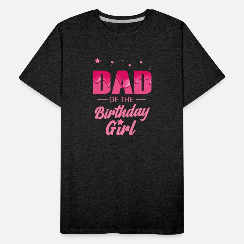 Mens Dad of the Birthday Girl Daughter Matching