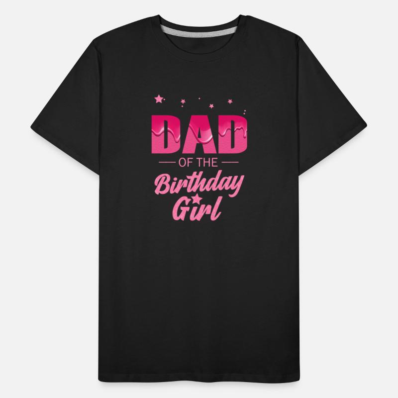 Mens Dad of the Birthday Girl Daughter Matching