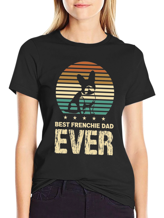 Best Frenchie Dad Ever Black T-Shirt