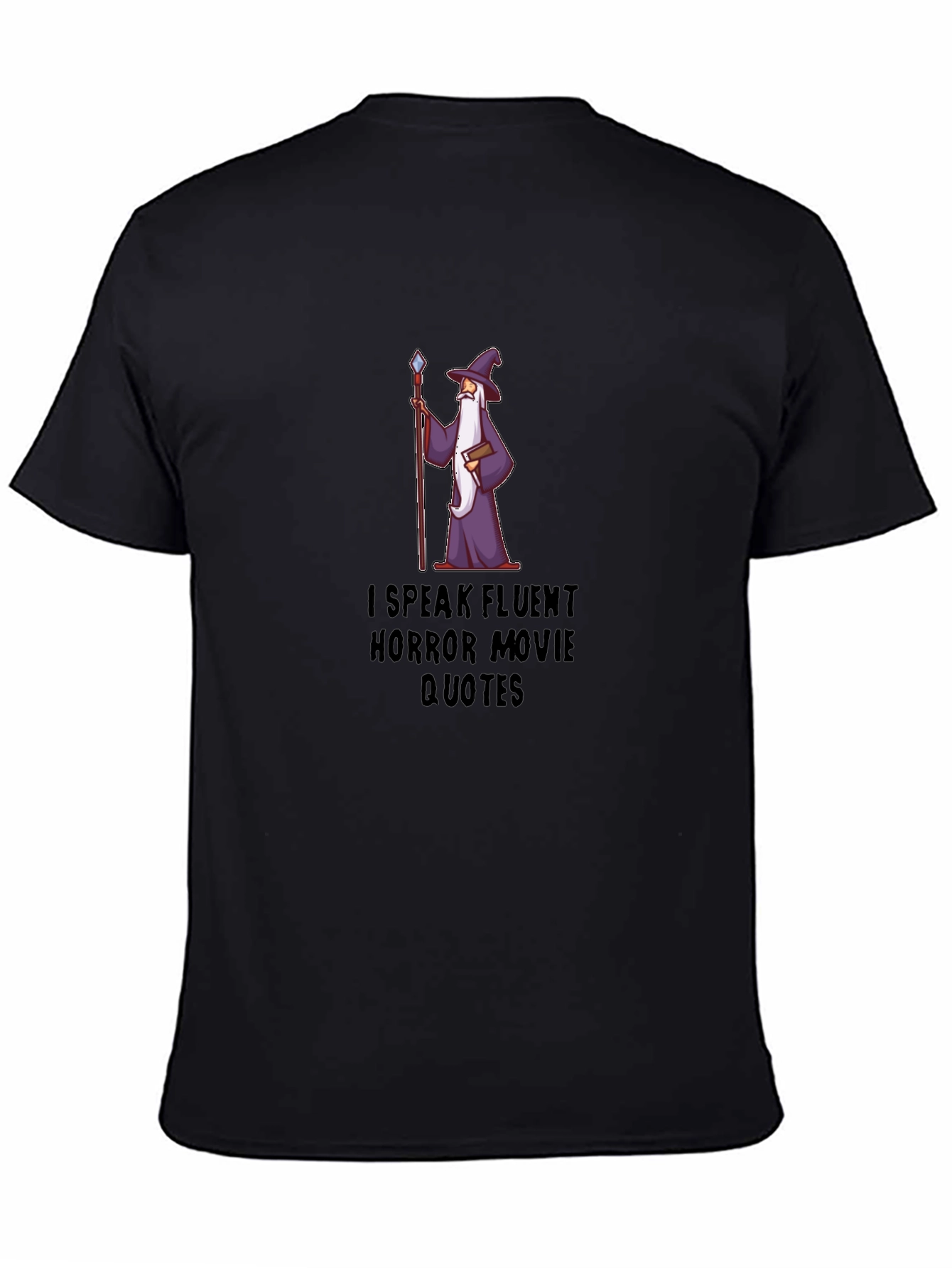 Horror Movie Quote T-Shirt - Fluent Wizard