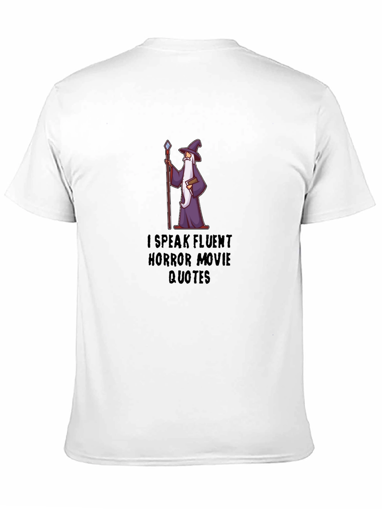 Horror Movie Quote T-Shirt - Fluent Wizard