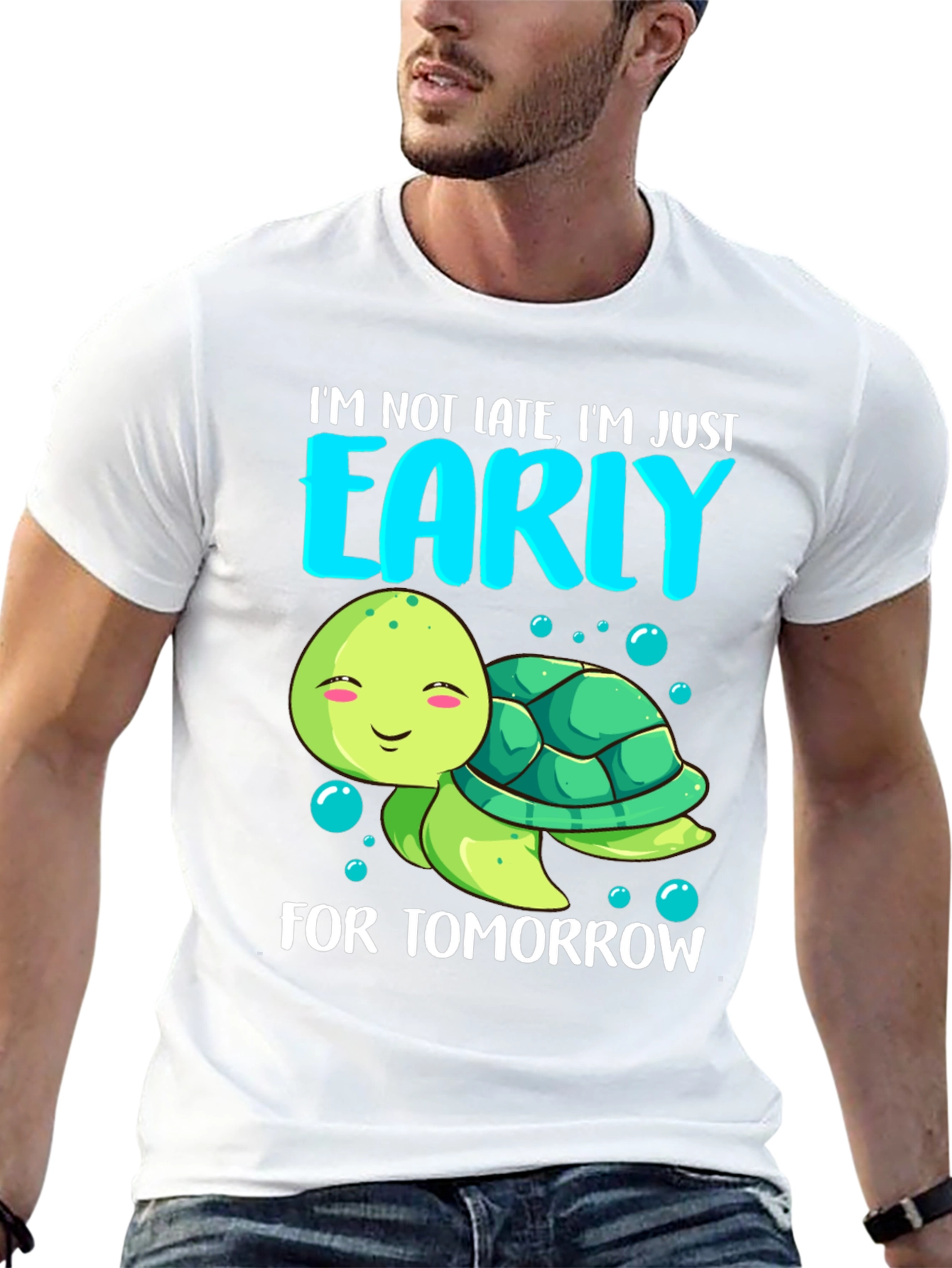 Funny Turtle T-Shirt: Im Early For Tomorrow