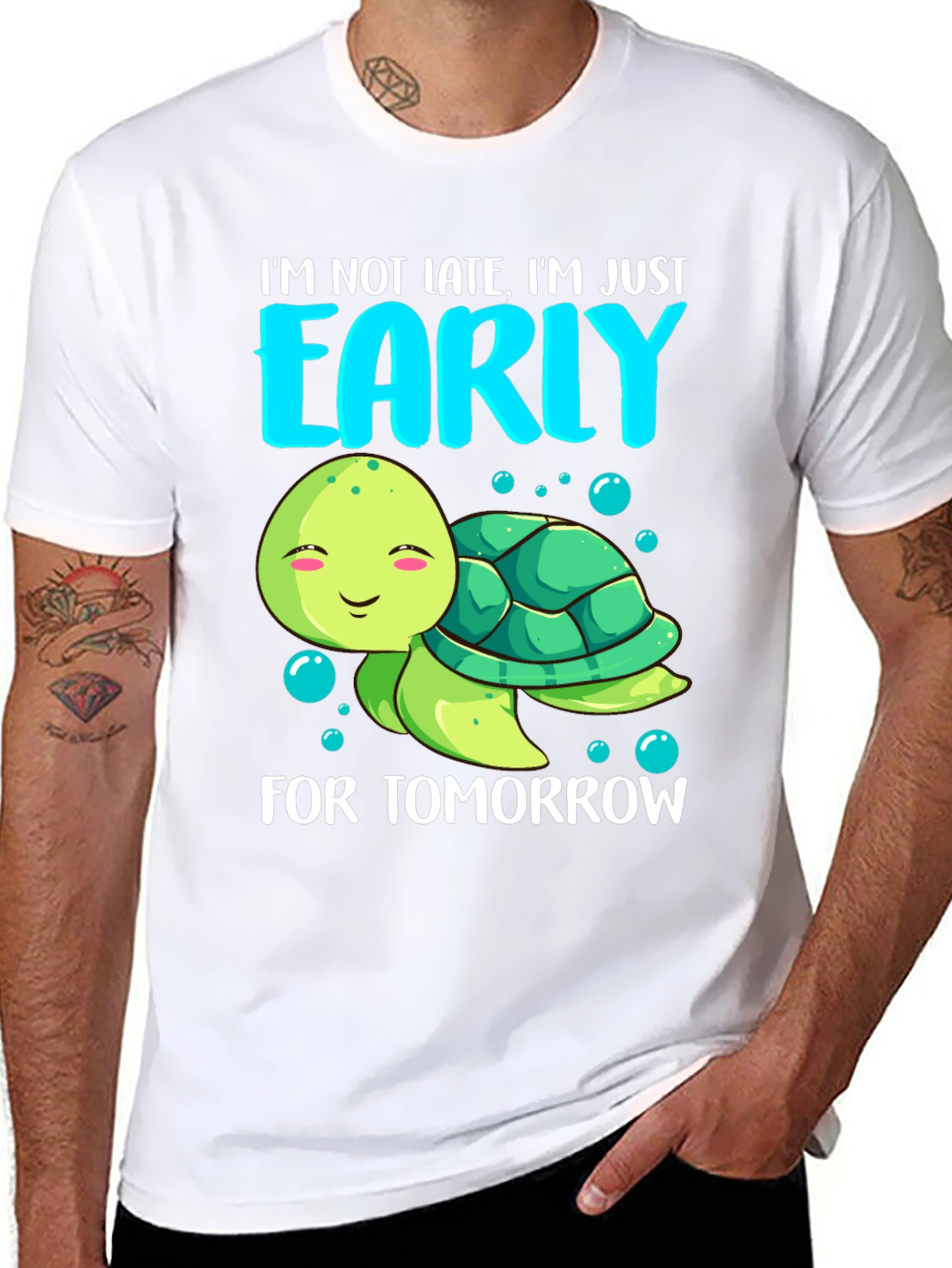 Funny Turtle T-Shirt: Im Early For Tomorrow