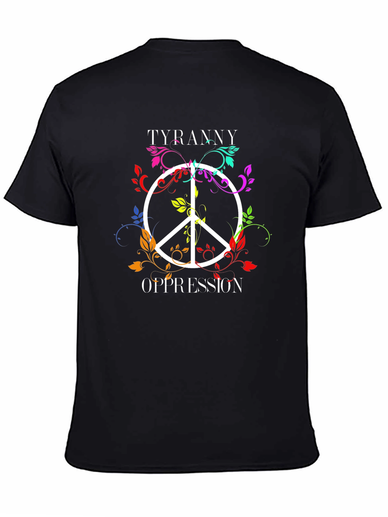 Tyranny Oppression Peace Symbol T-Shirt