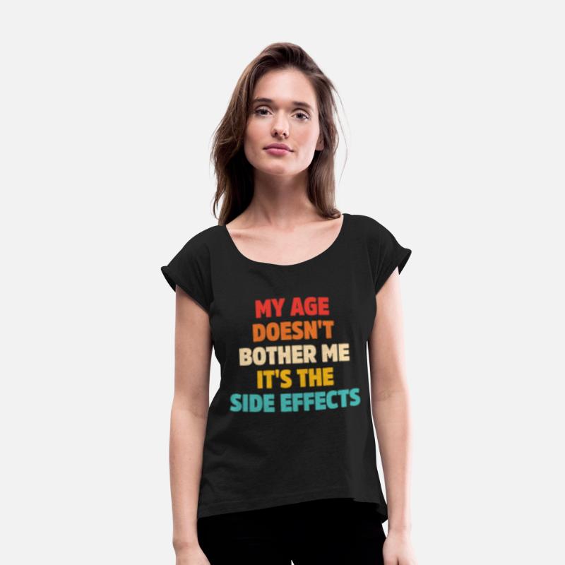 My Age Doesn't Bother Me It's The Side Effects