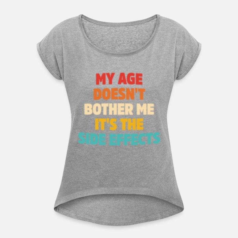 My Age Doesn't Bother Me It's The Side Effects