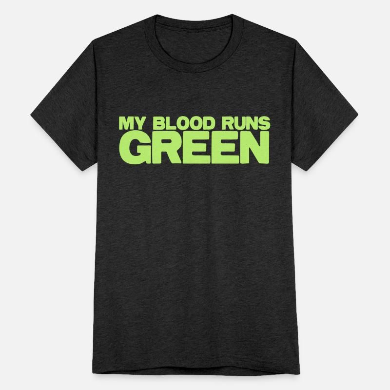 MY blood runs green