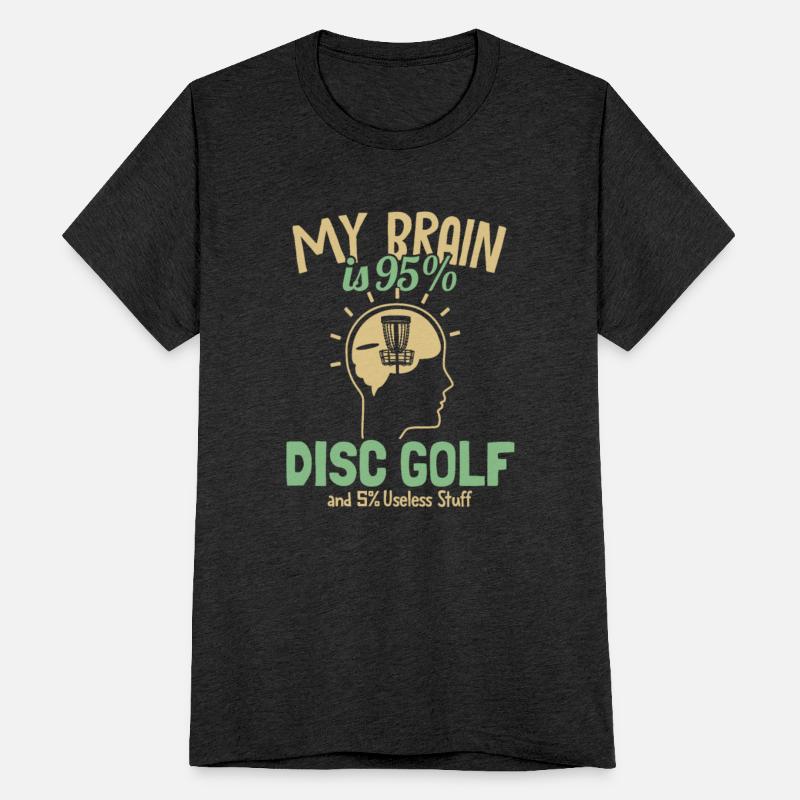 My Brain is 95% Disc Golf Player Pro Frisbee
