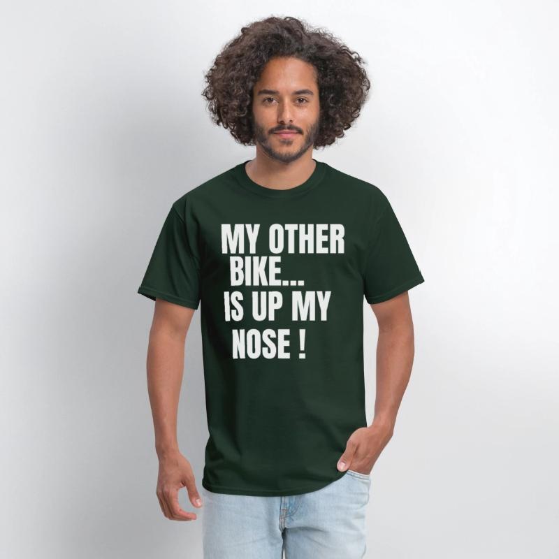 MY OTHER BIKE IS UP MY NOSE