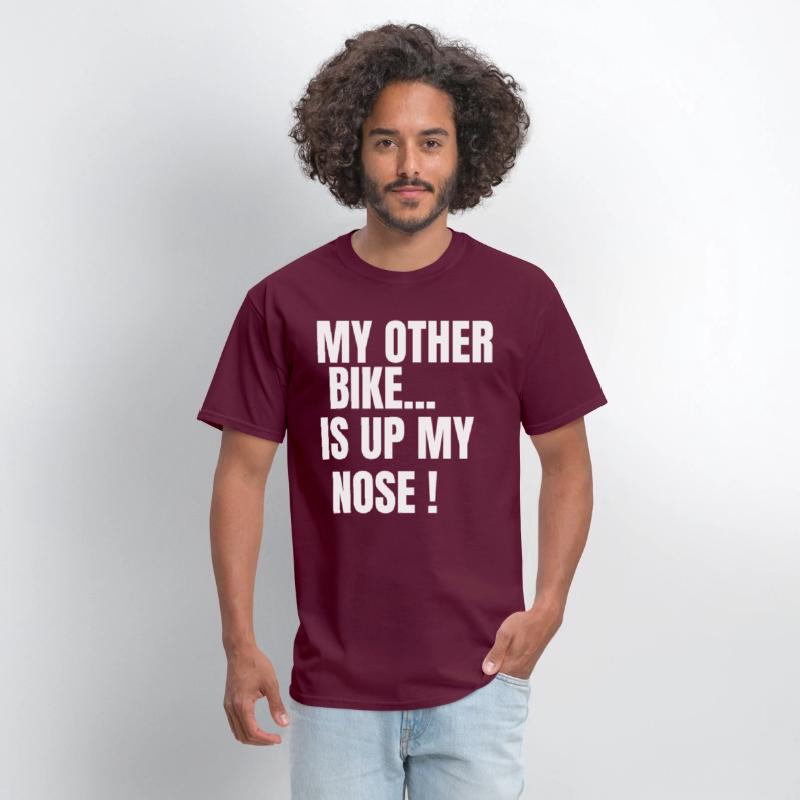 MY OTHER BIKE IS UP MY NOSE