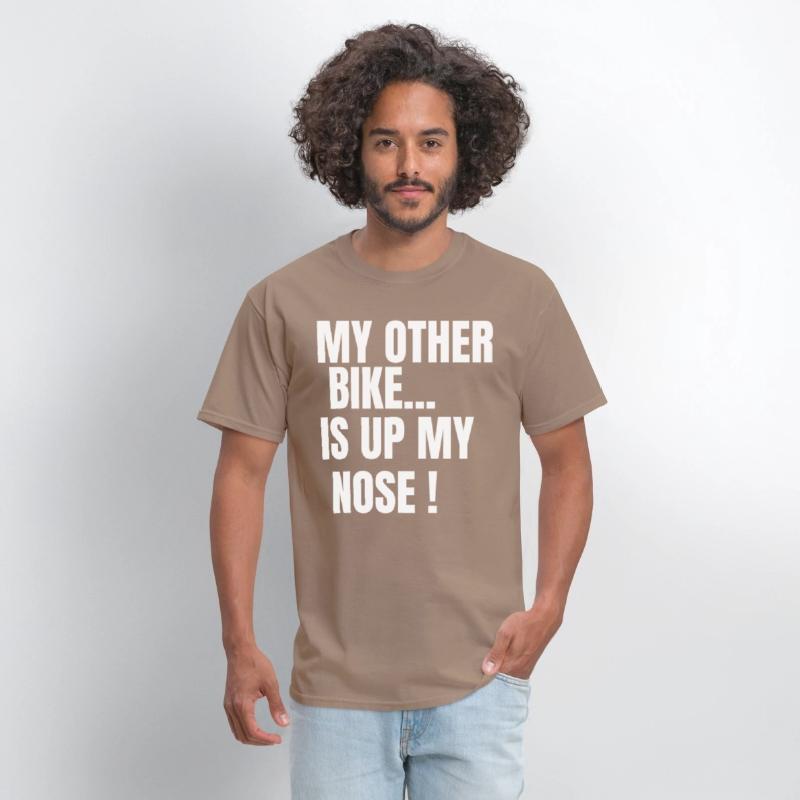 MY OTHER BIKE IS UP MY NOSE