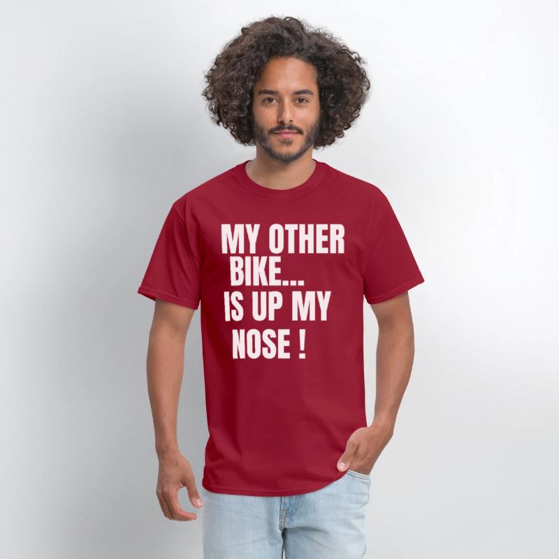 MY OTHER BIKE IS UP MY NOSE