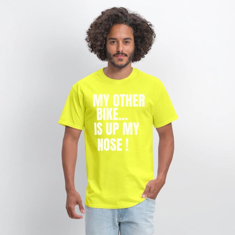 MY OTHER BIKE IS UP MY NOSE