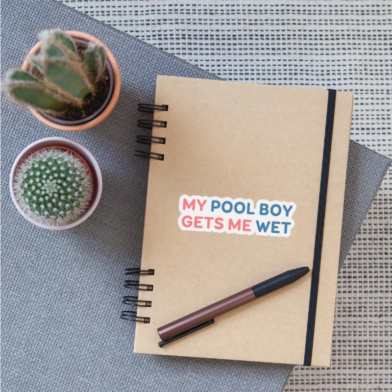 My Pool Boy Gets Me Wet