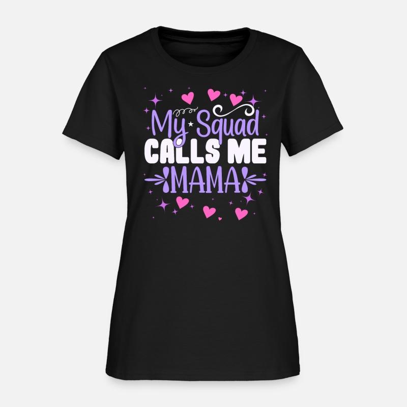My squad calls me Mama
